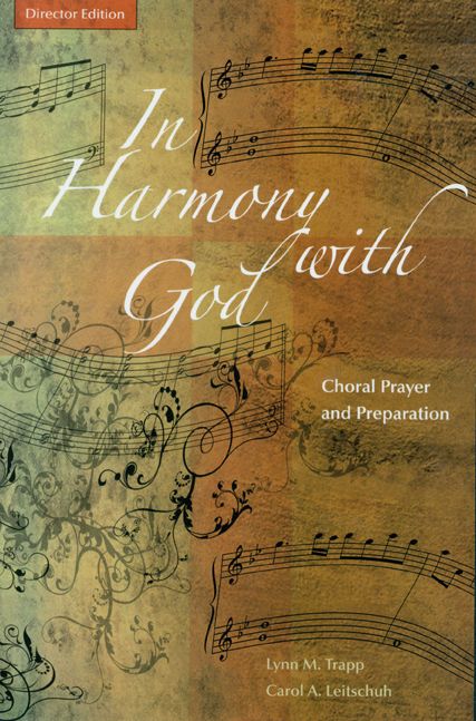 In Harmony with God: Choral Prayer and Preparation
