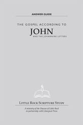 The Gospel According to John and the Johannine Letters - Answer Guide: Answer Guide