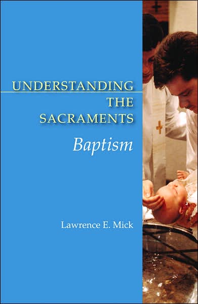 Understanding the Sacraments: Baptism