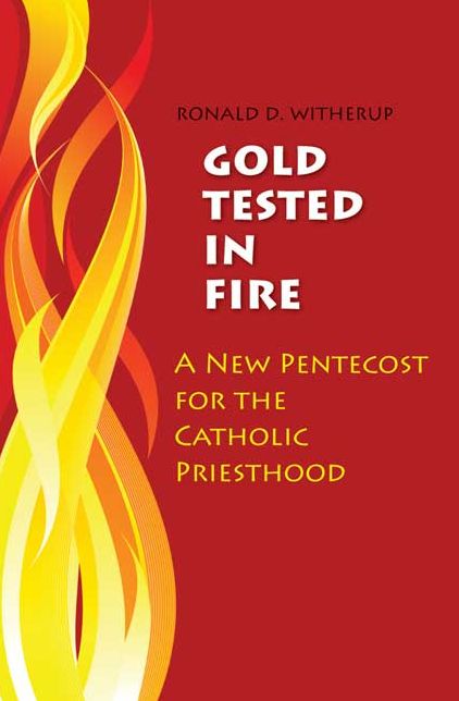 Gold Tested in Fire: A New Pentecost for the Catholic Priesthood