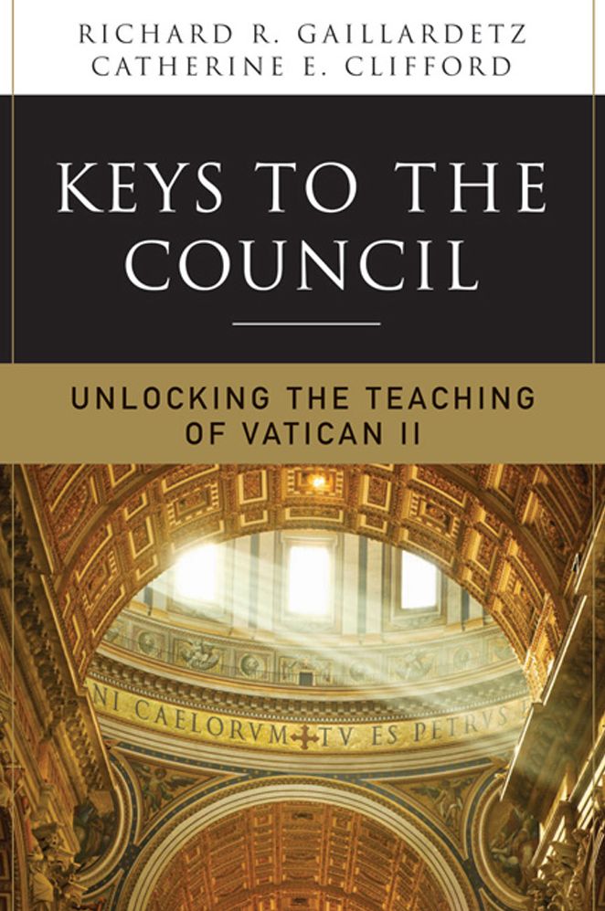 Keys to the Council: Unlocking the Teaching of Vatican II