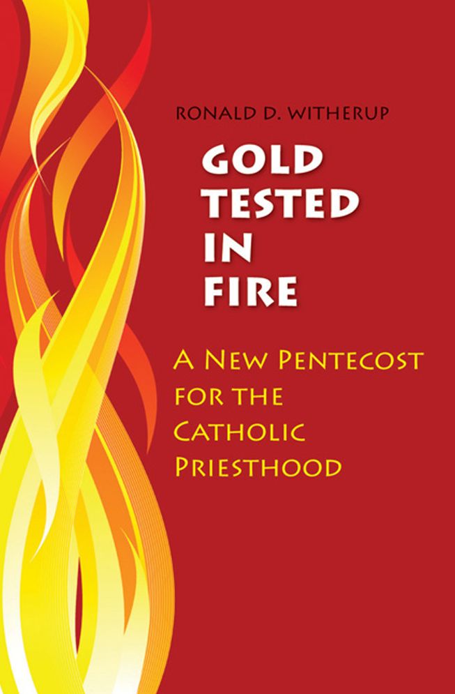 Gold Tested in Fire: A New Pentecost for the Catholic Priesthood