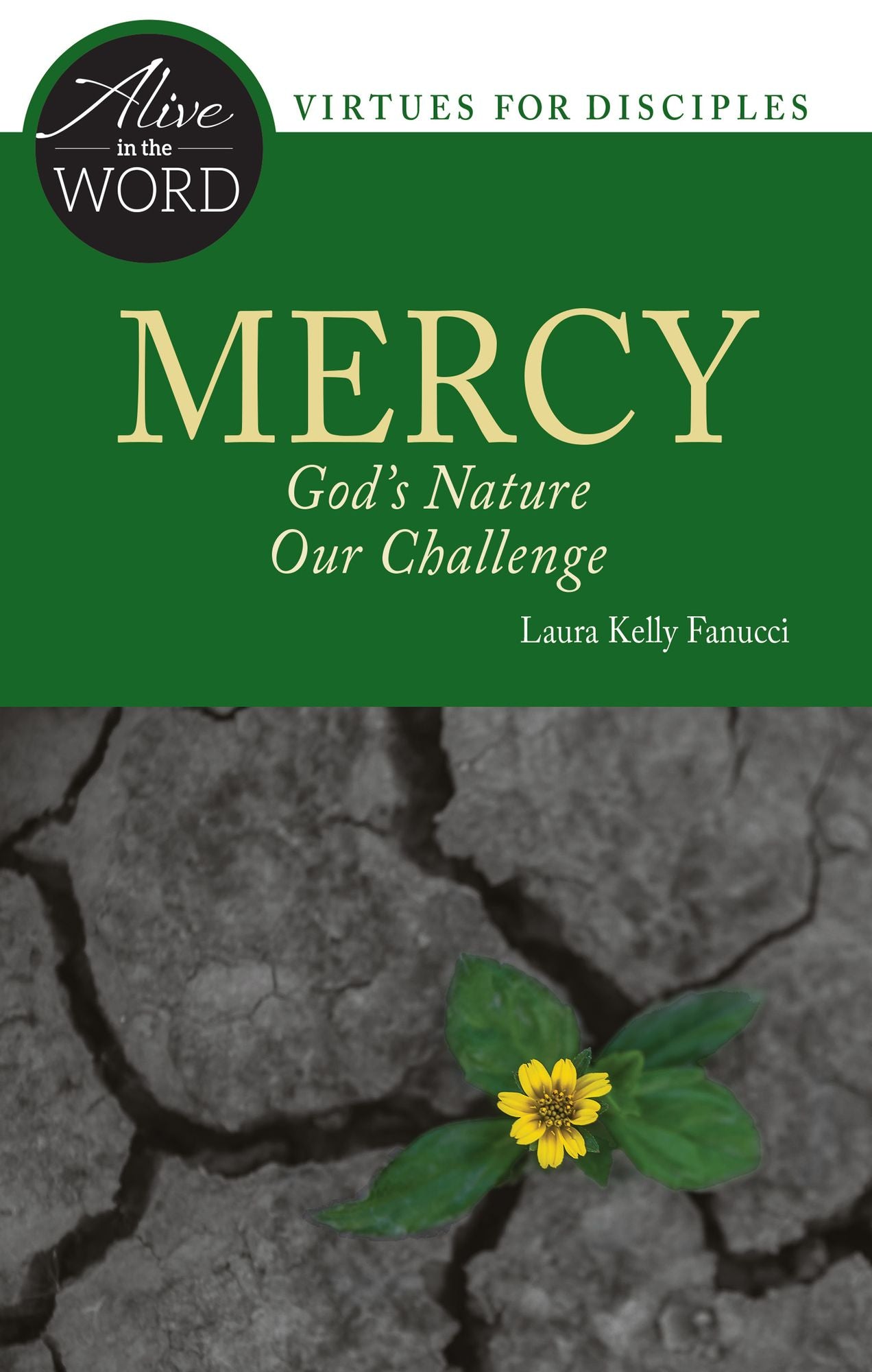 Mercy, God's Nature, Our Challenge: God's Nature, Our Challenge