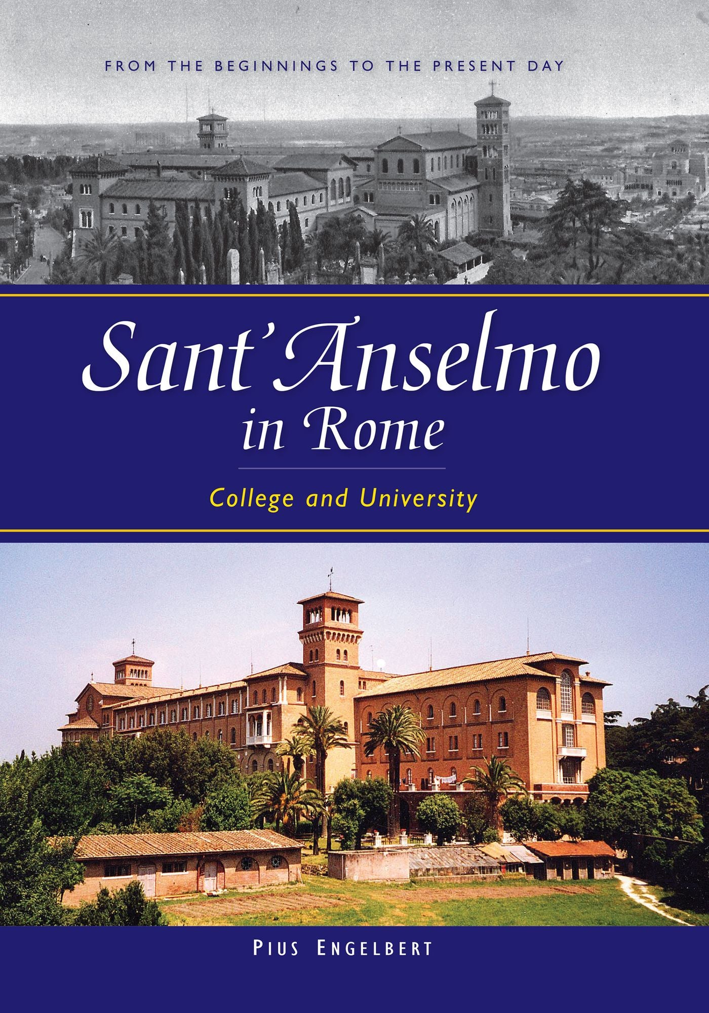 Sant'Anselmo in Rome: College and University; From the Beginnings to the Present Day