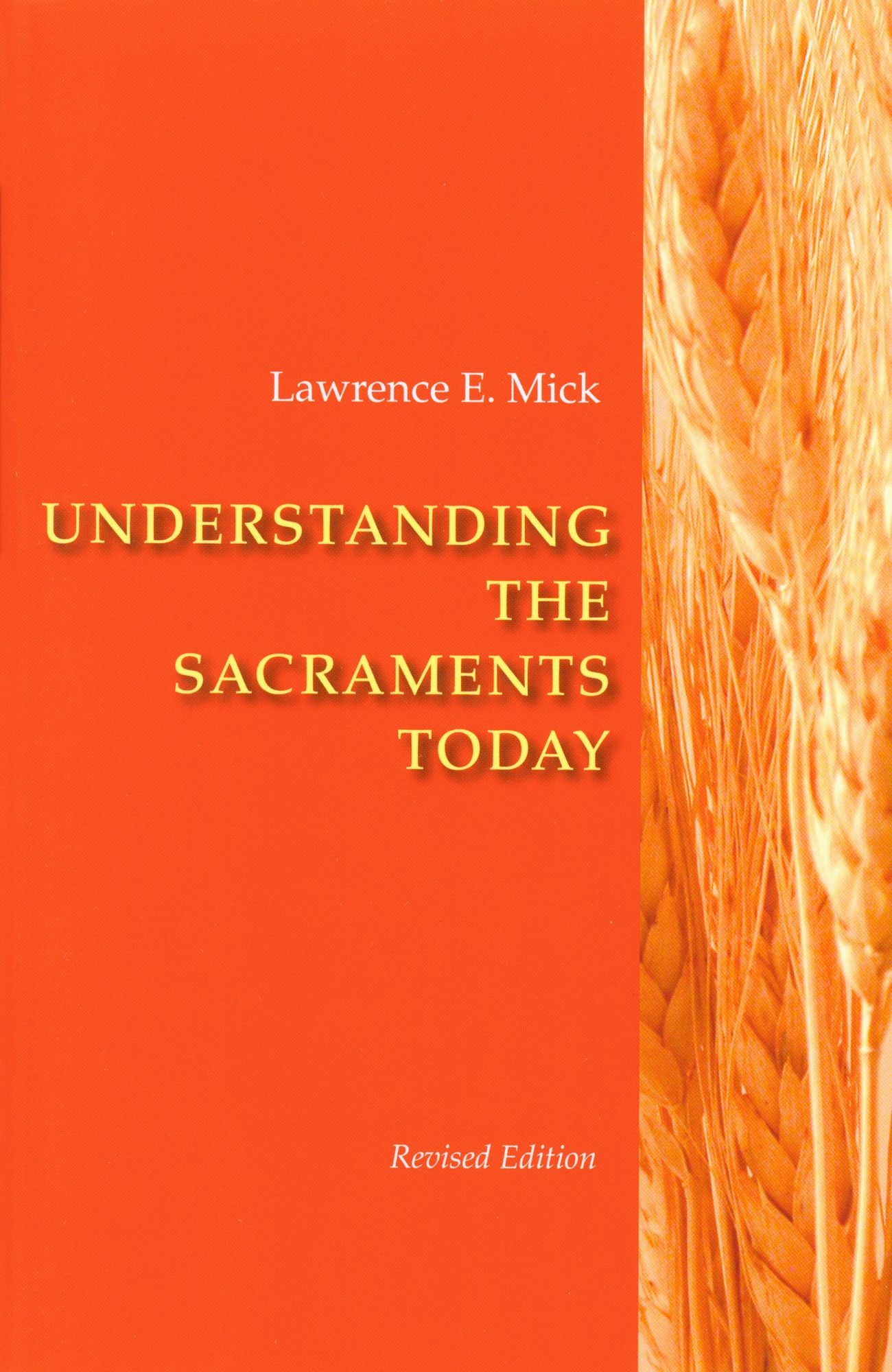 Understanding The Sacraments Today: Second Edition