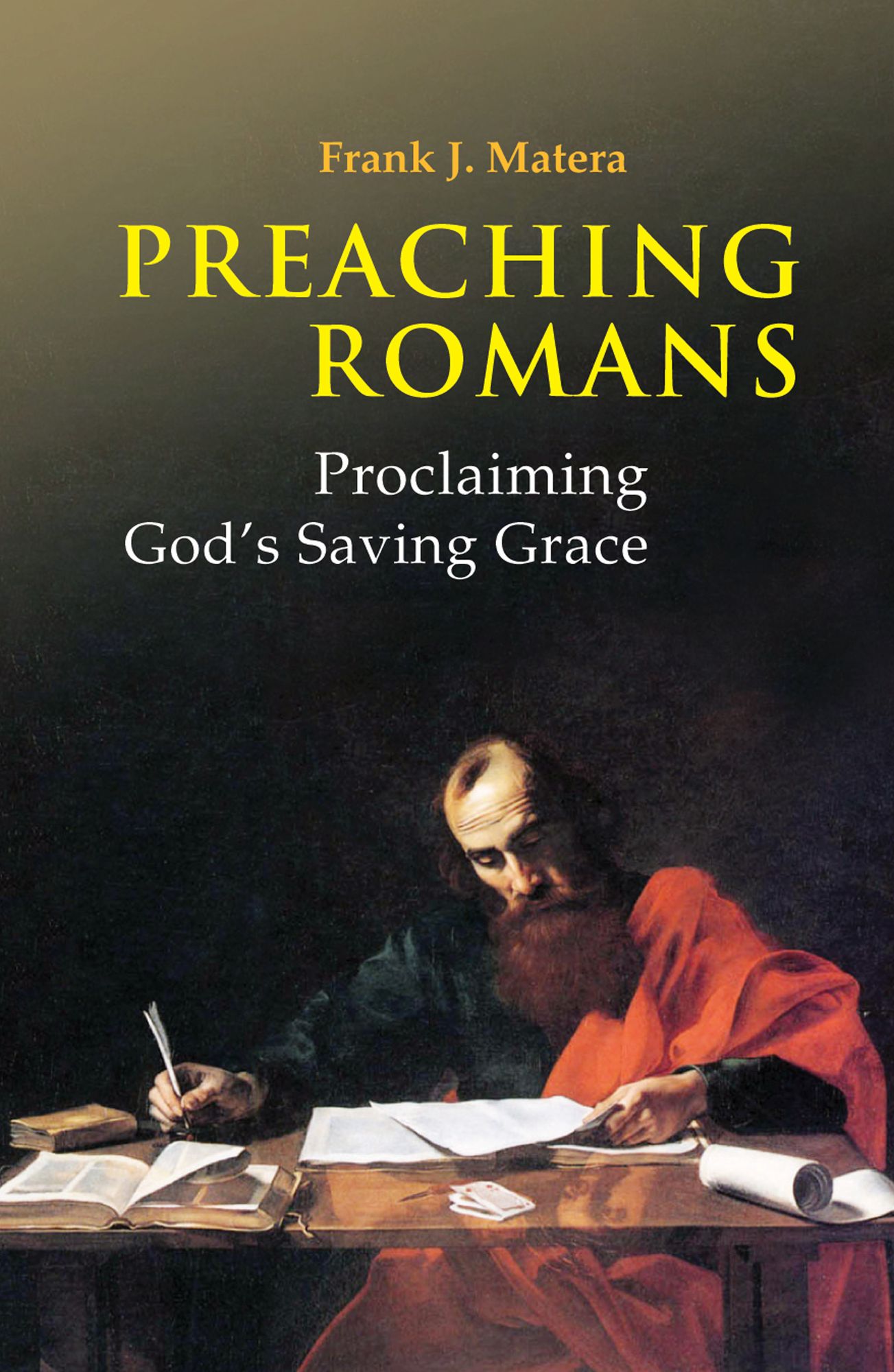 Preaching Romans: Proclaiming God's Saving Grace