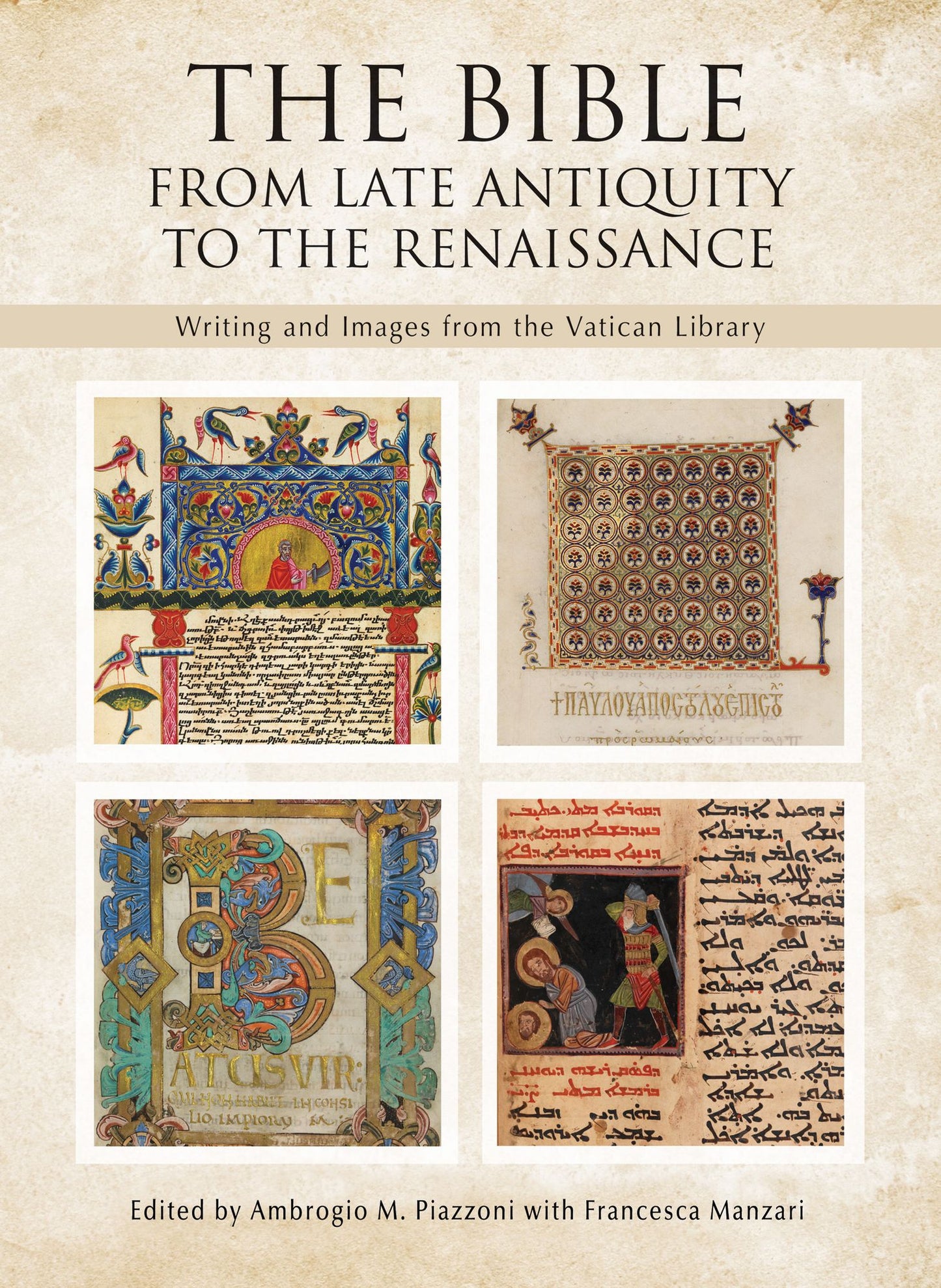 The Bible: From Late Antiquity to the Renaissance: Writing and Images from the Vatican Library