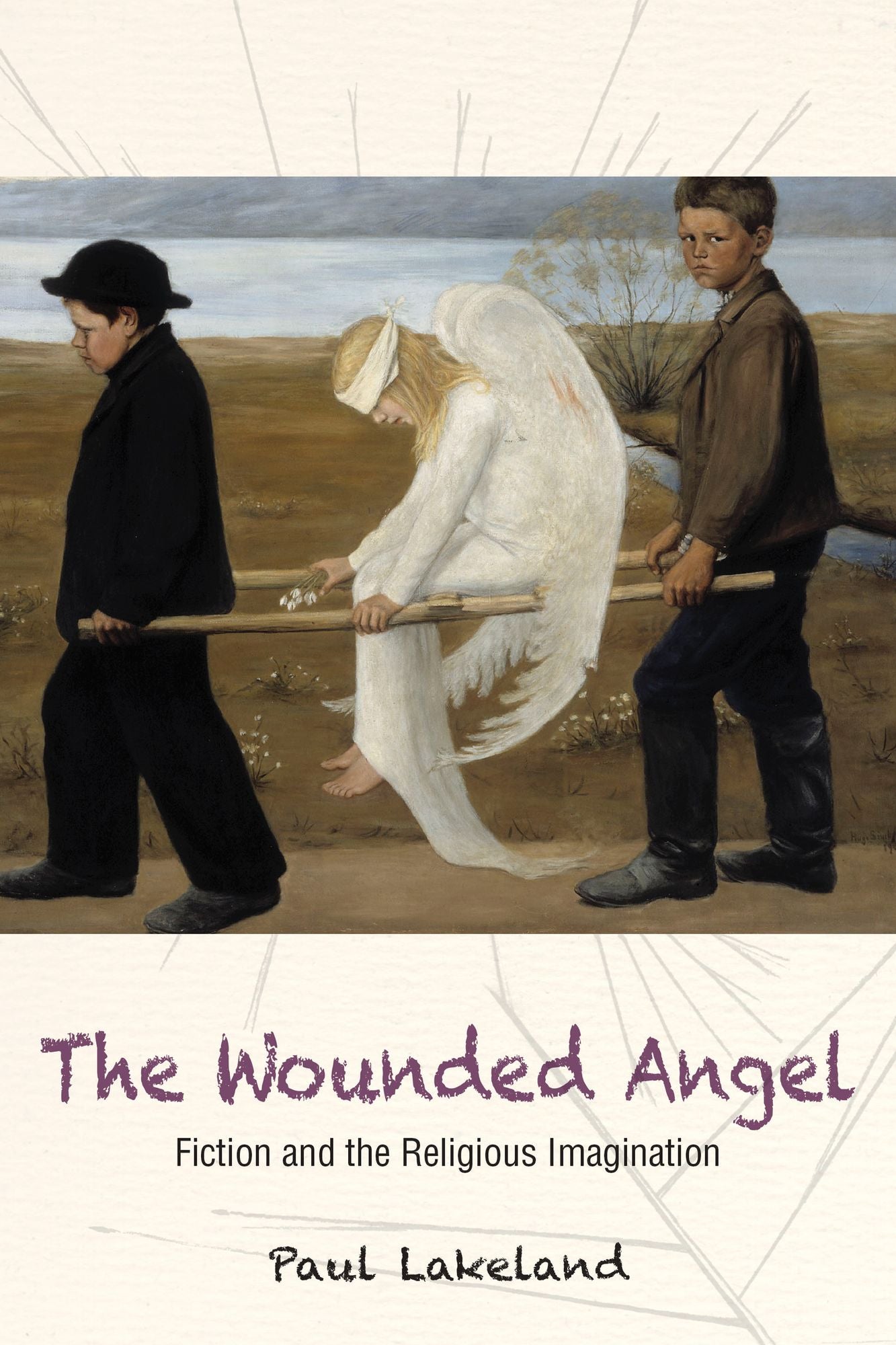 The Wounded Angel: Fiction and the Religious Imagination