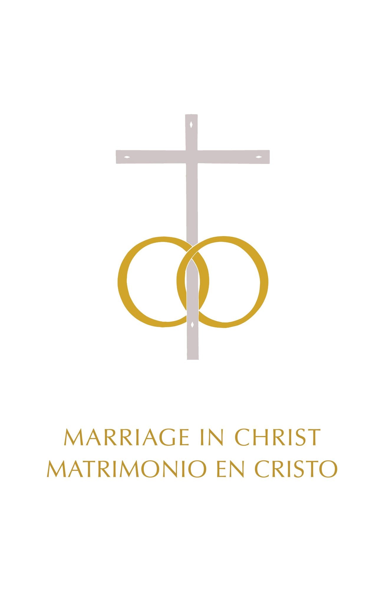 Marriage in Christ/Matrimonio del Cristo: Bilingual Edition/ Edicion Bilingue