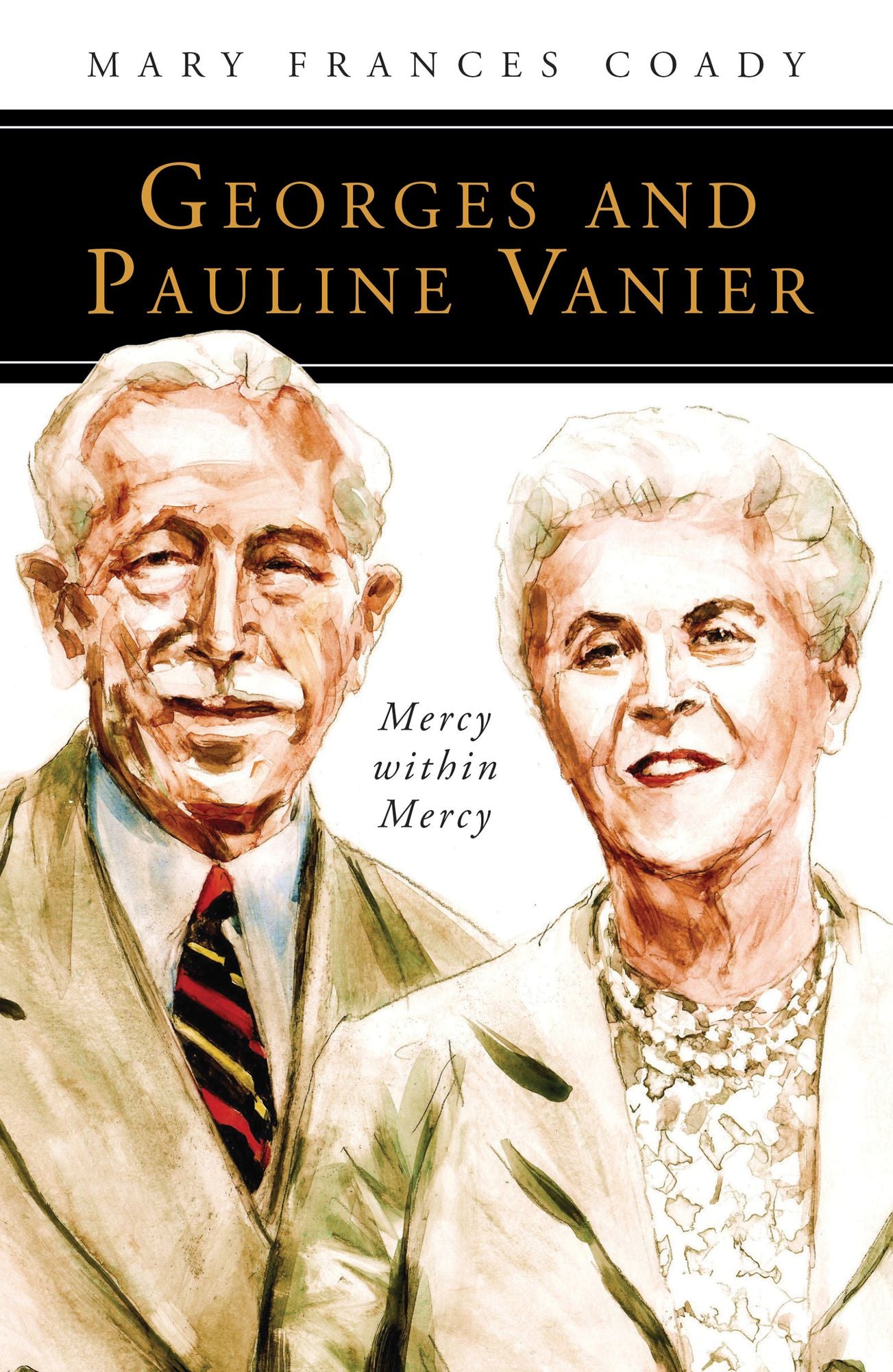 Georges and Pauline Vanier: Mercy within Mercy