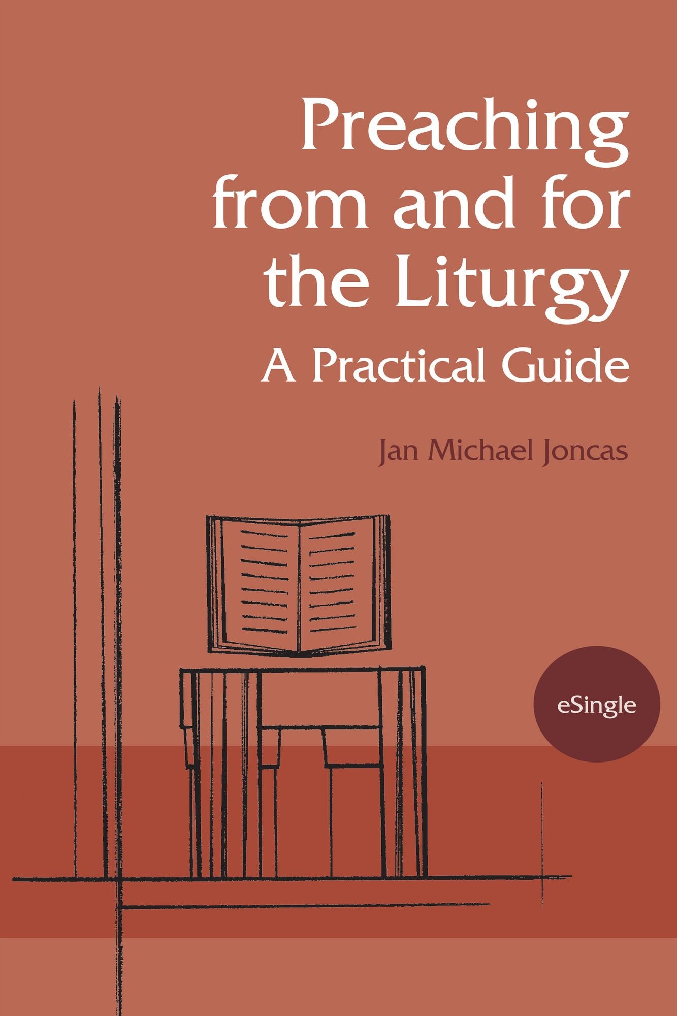 Preaching from and for the Liturgy: A Practical Guide