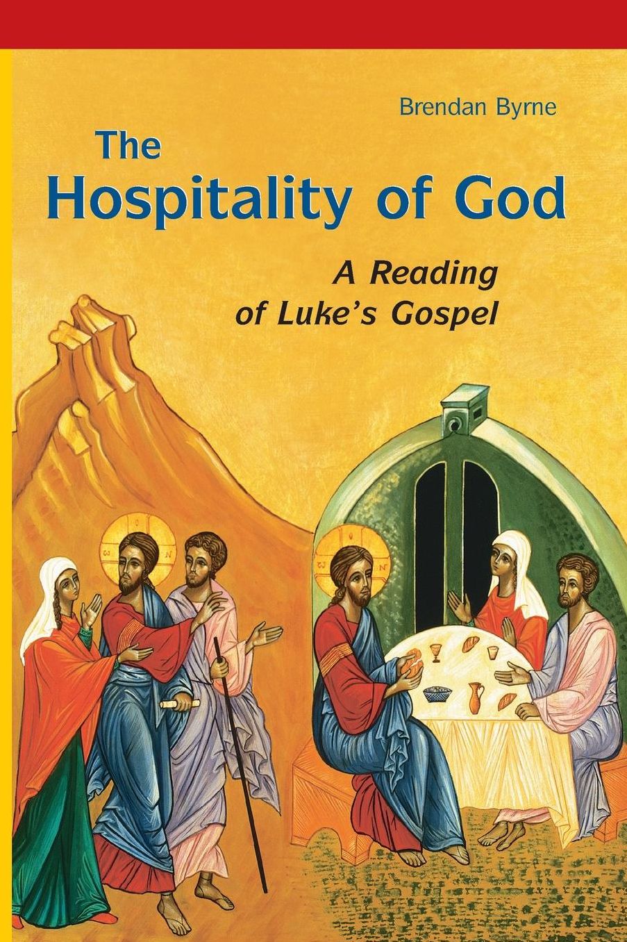 The Hospitality of God: A Reading of Luke's Gospel