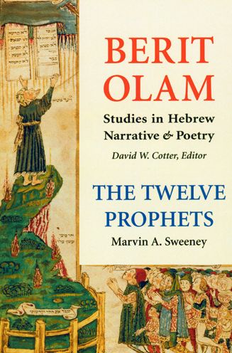 The Twelve Prophets (Berit Olam Studies in Hebrew Narrative & Poetry Series)