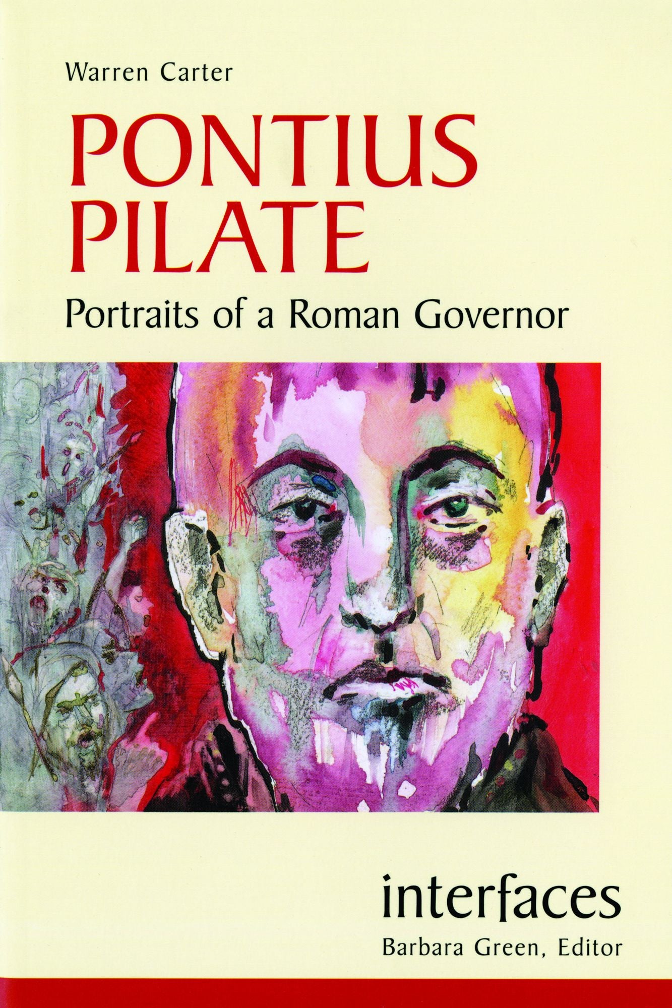 Pontius Pilate (Interfaces Series): Portraits of a Roman Governor