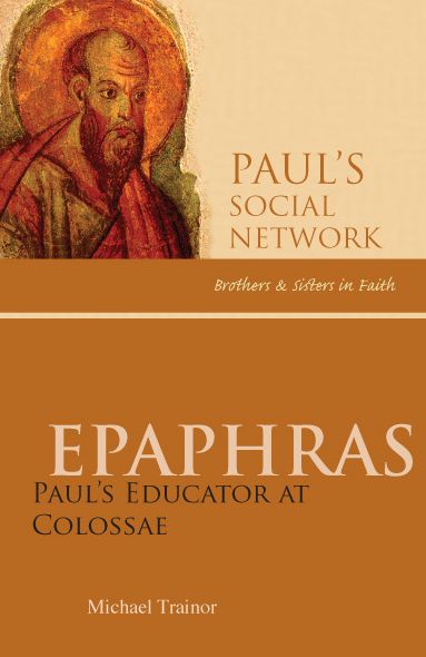 Epaphras: Paul's Educator at Colossee