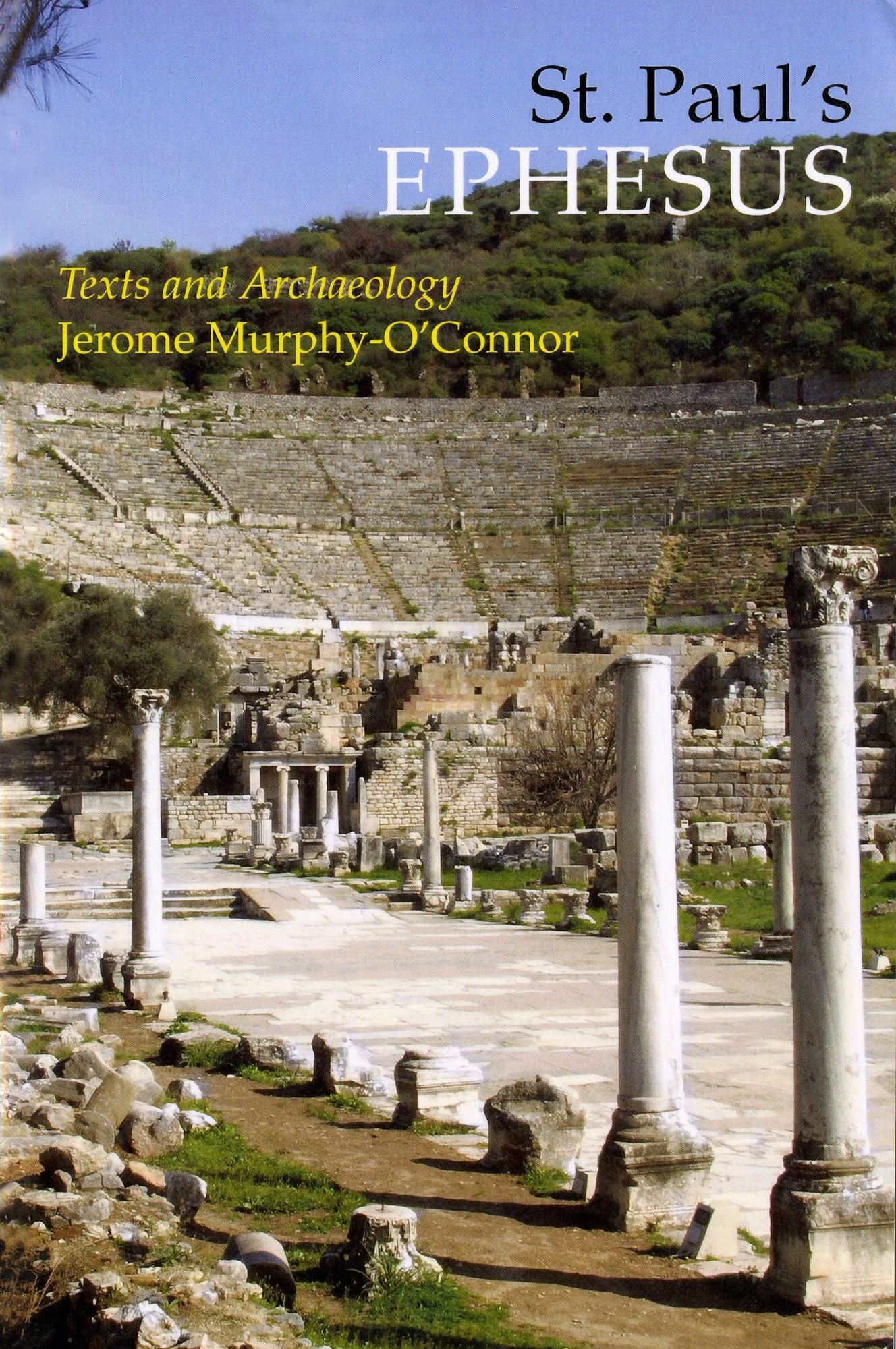 St. Paul's Ephesus: Texts and Archaelogy