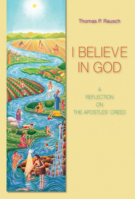 I Believe in God: A Reflection on the Apostles' Creed