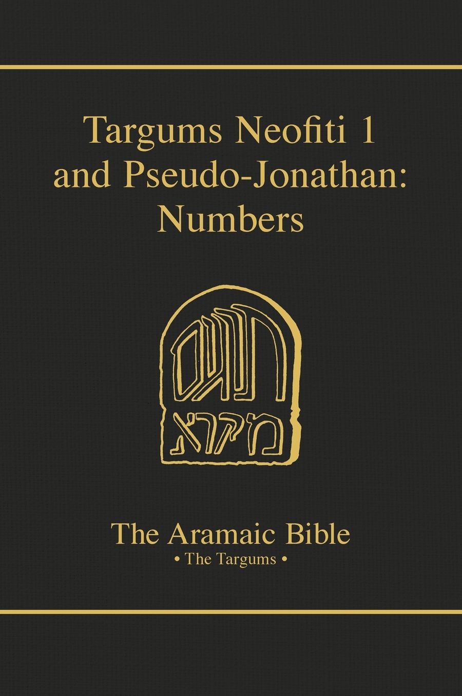 Targums Neofiti 1 and Pseudo-Jonathan: Numbers