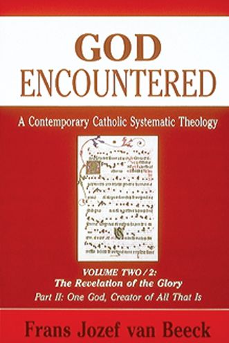 God Encountered: The Revelation of the Glory - Part II: One God, Creator of All That Is
