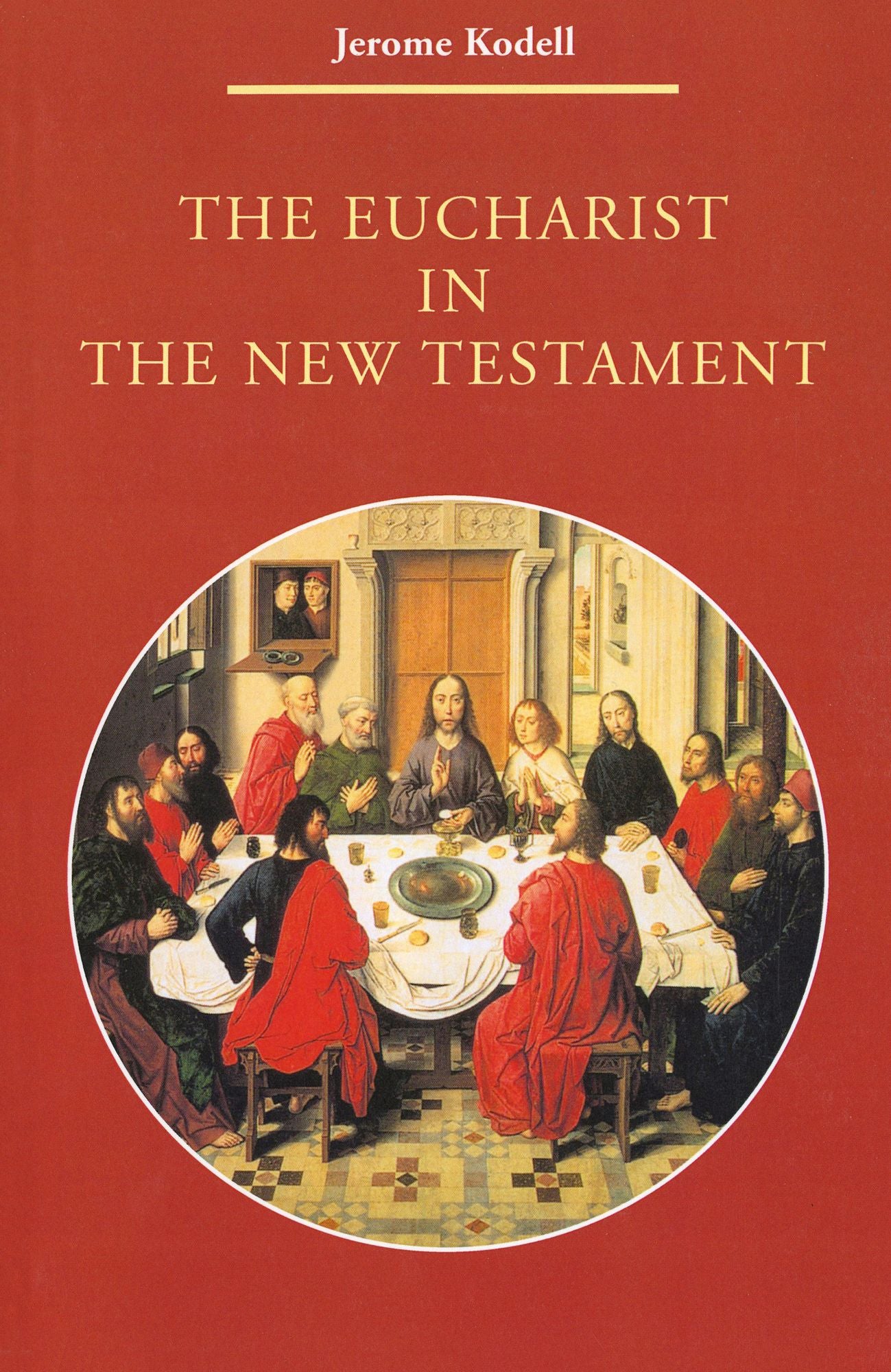 The Eucharist in the New Testamtent