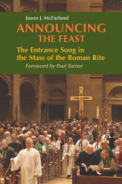 Announcing the Feast: the Entrance Song in the Mass of the Roman Rite