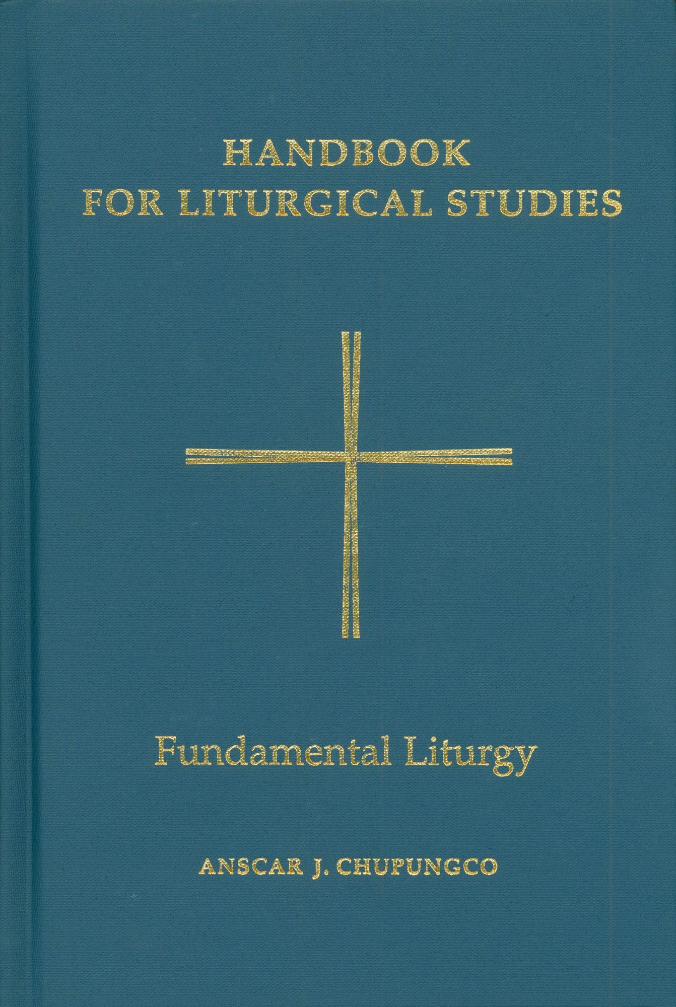 Handbook for Liturgical Studies, Volume II: Fundamental Liturgy