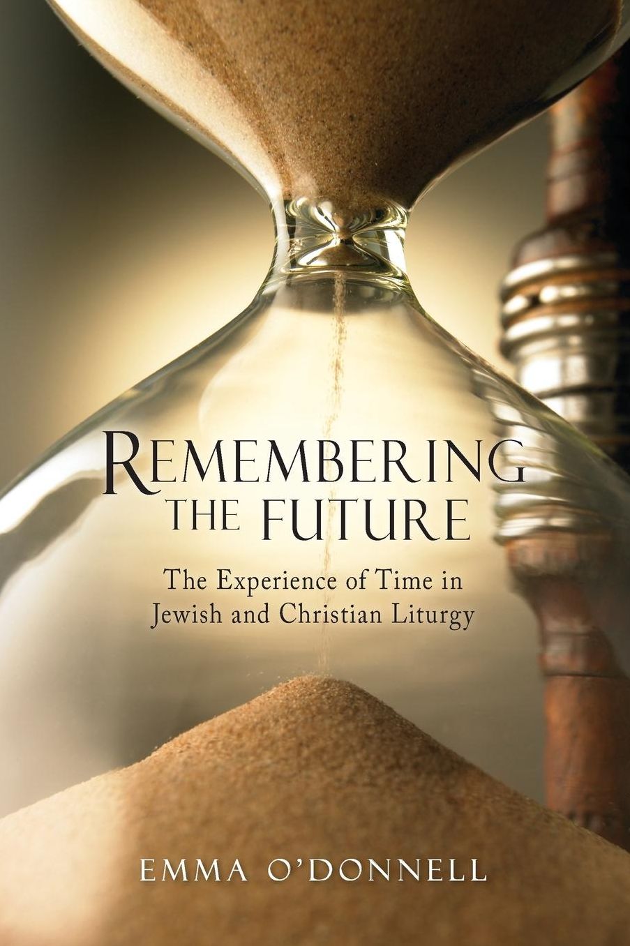 Remembering the Future: The Experience of Time in Jewish and Christian Theology