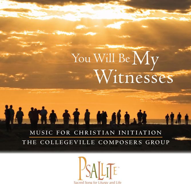 You Will Be My Witnesses : Music for Christian Initiation