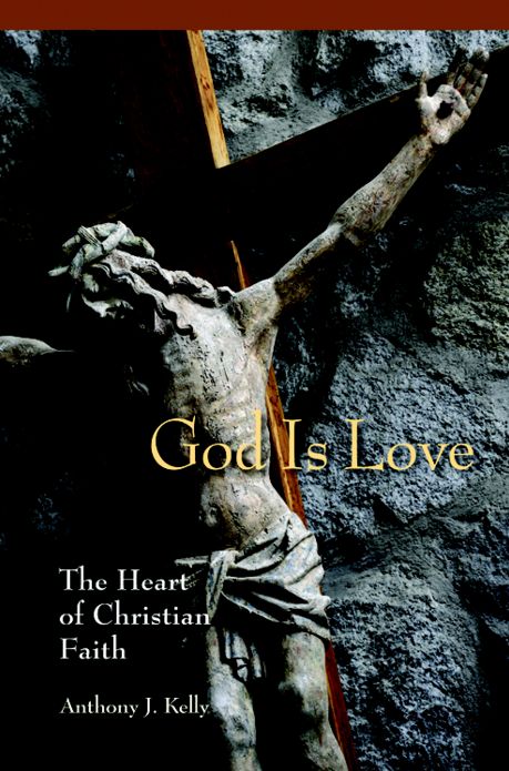 God is Love: The Heart of Christian Faith