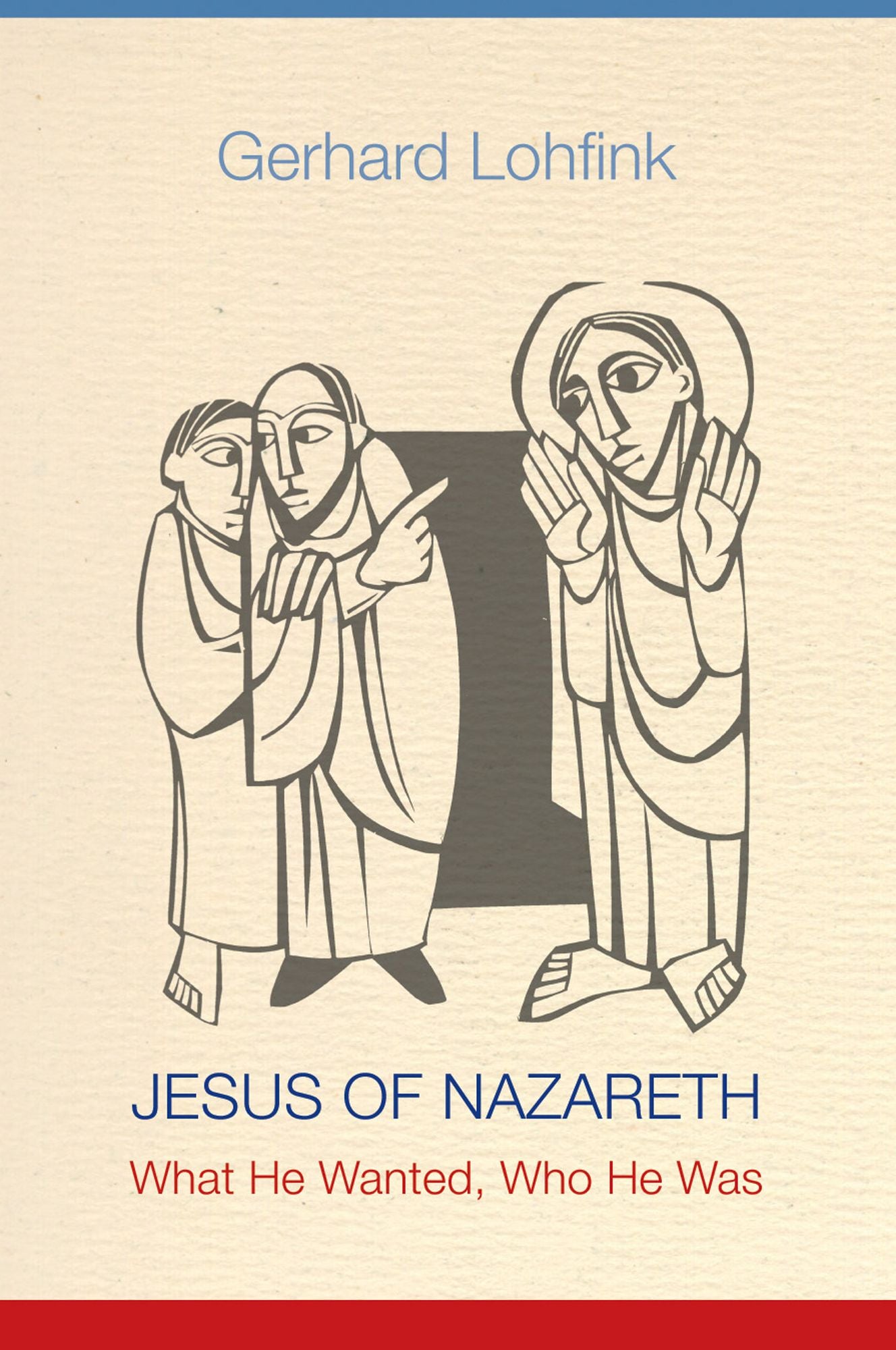 Jesus of Nazareth: What He Wanted, Who He Was