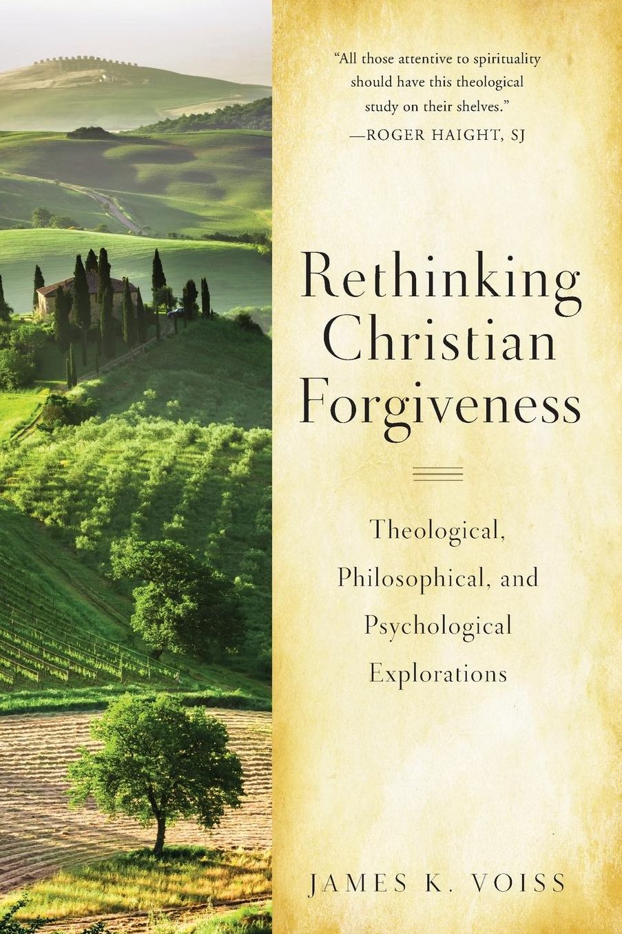 Rethinking Christian Forgiveness: Theological, Philosophical, and Psychological Explorations