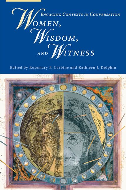 Women, Wisdom, and Witness: Engaging contexts in Conversation
