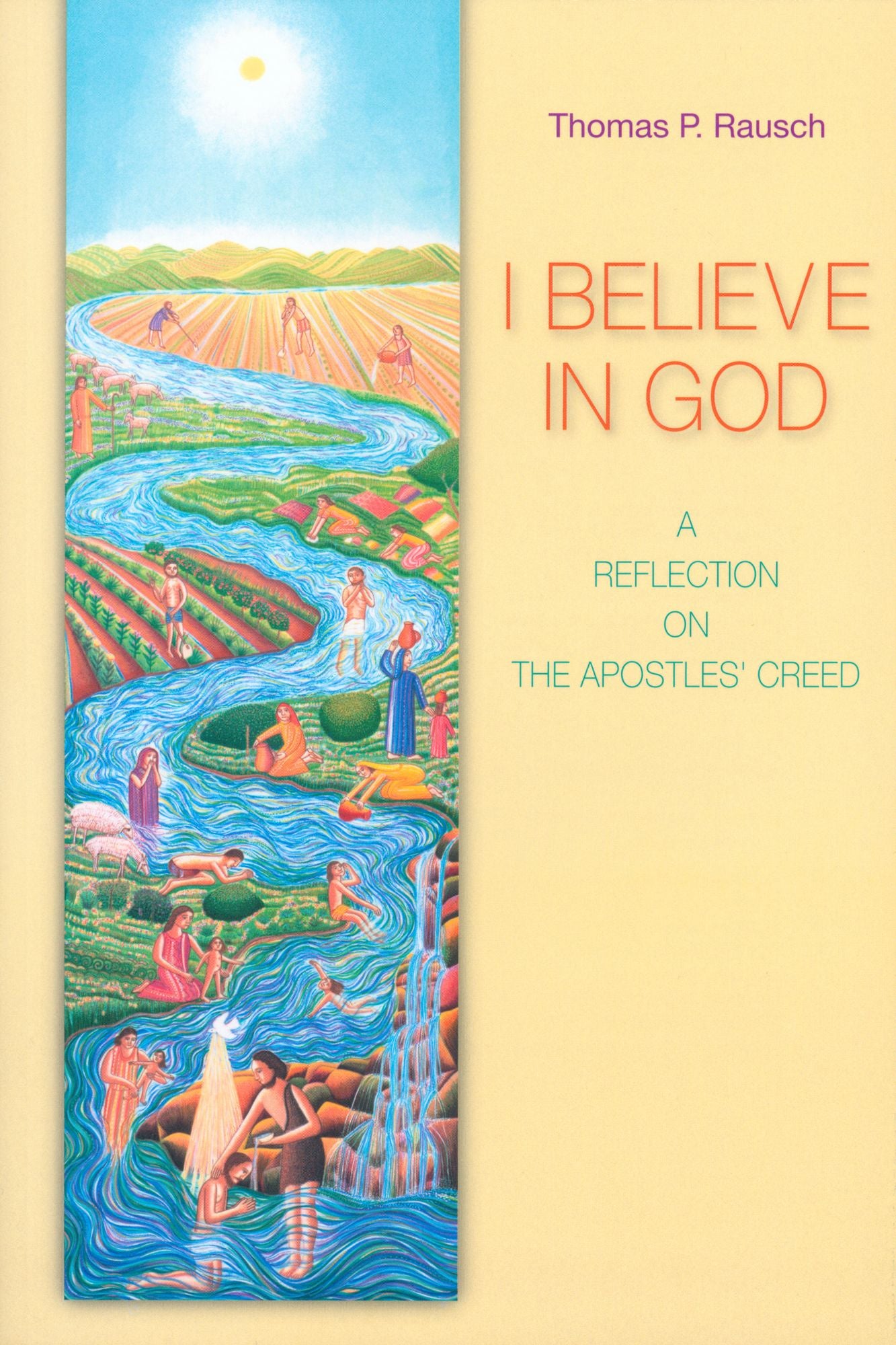 I Believe in God: A Reflection on the Apostles' Creed