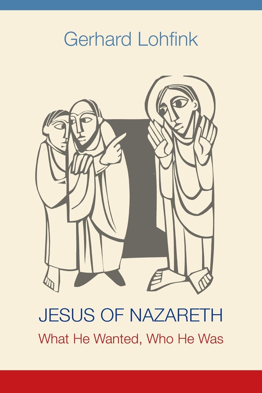 Jesus of Nazareth: What He Wanted, Who He Was