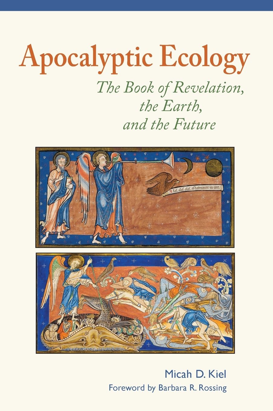Apocalyptic Ecology: The Book of Revelation, the Earth, and the Future