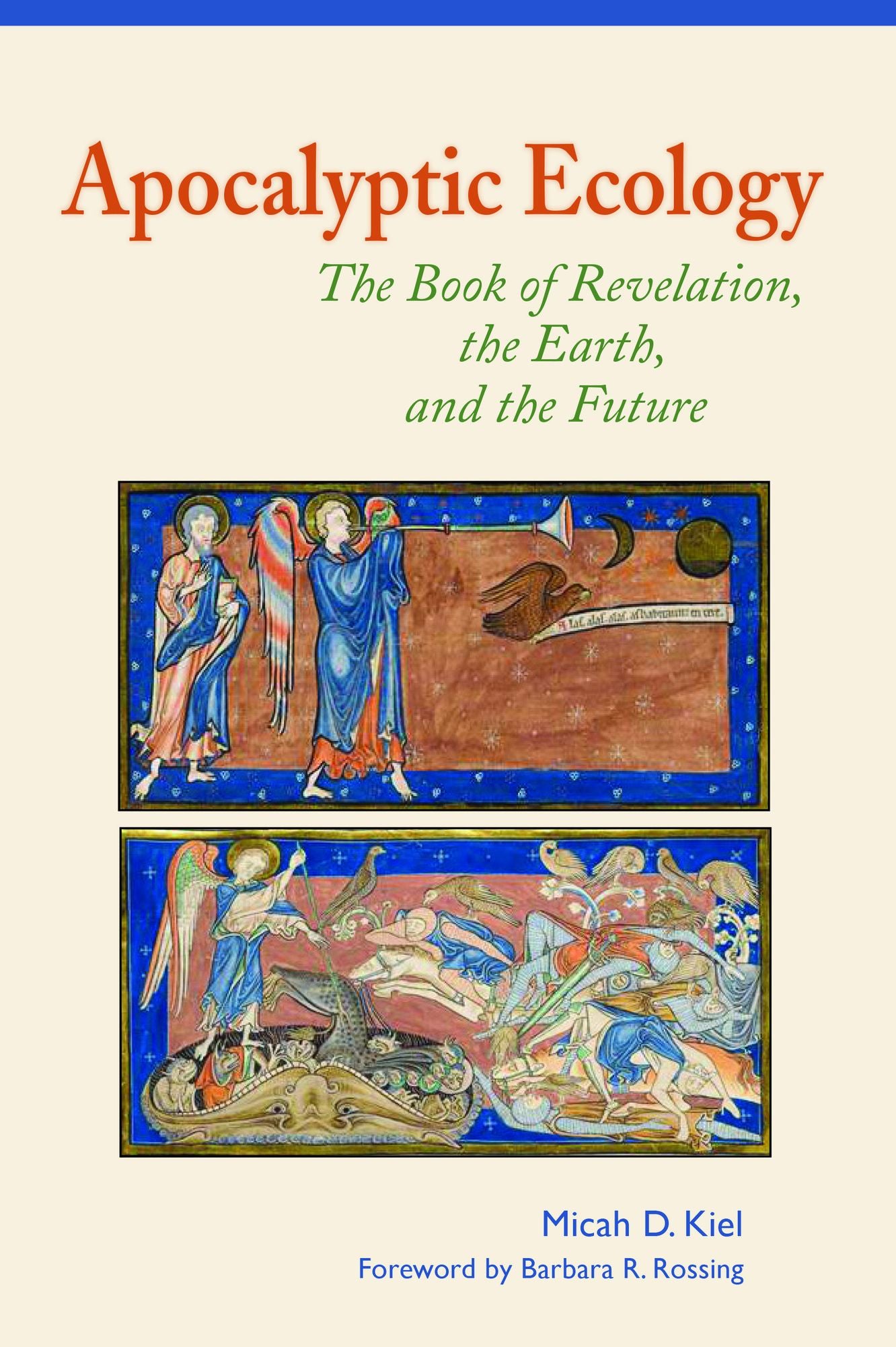 Apocalyptic Ecology: The Book of Revelation, the Earth, and the Future