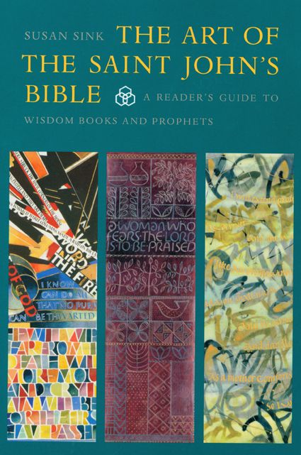 The Art of the Saint John's Bible: A Reader's Guide to Wisdom Books and Prophets