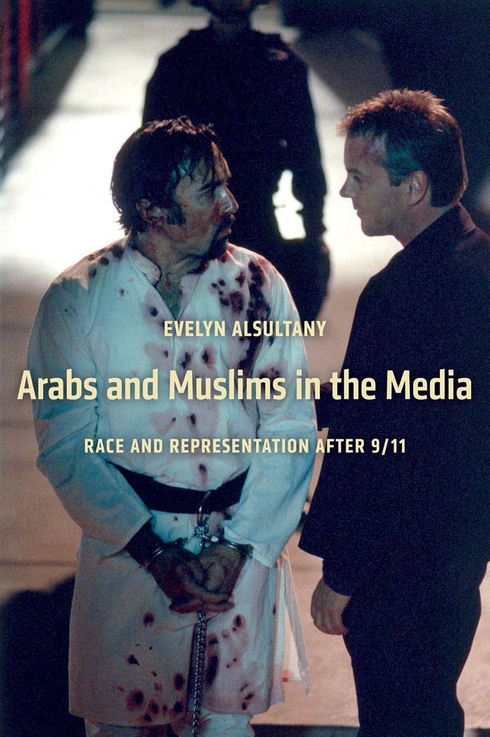 Arabs and Muslims in the Media: Race and Representation after 9/11