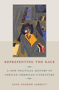 Representing the Race: A New Political History of African American Literature