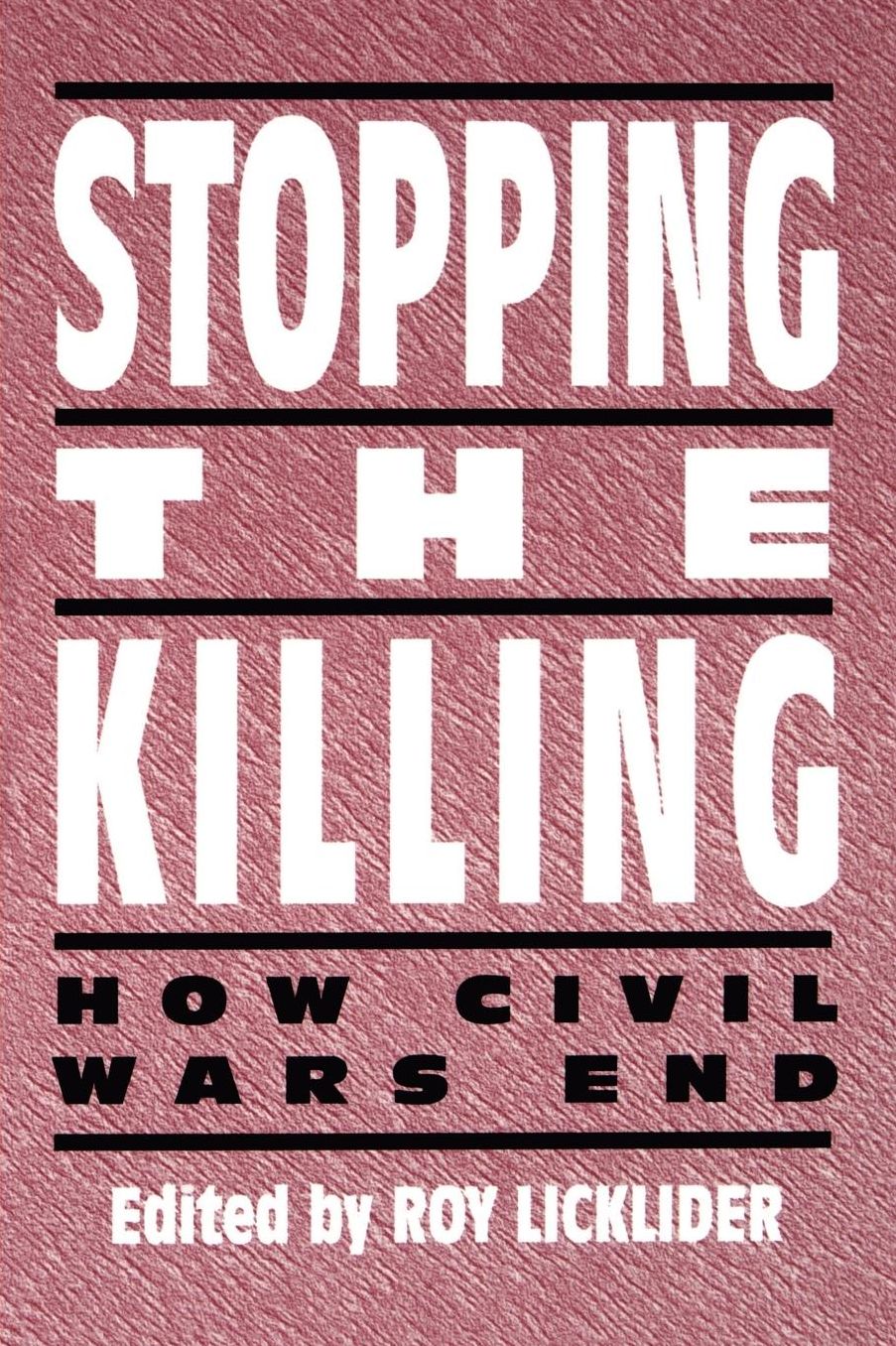 Stopping the Killing: How Civil Wars End