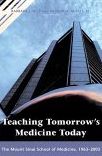 Teaching Tomorrow's Medicine Today: The Mount Sinai School of Medicine, 1963-2003