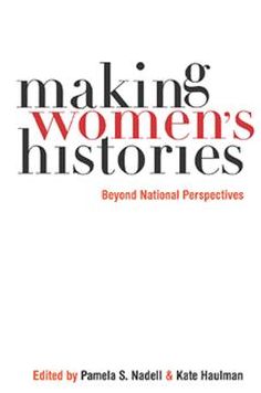 Making Women's Histories: Beyond National Perspectives