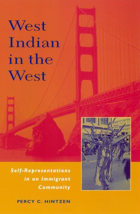 West Indian in the West: Self Representations in a Migrant Community