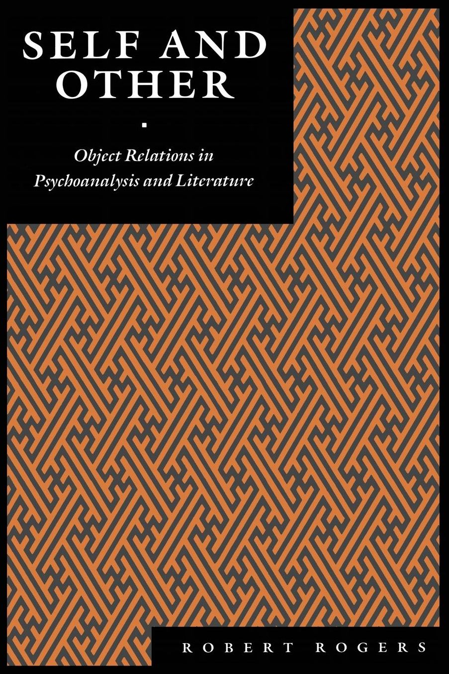 Self and Other: Object Relations in Psychoanalysis and Literature