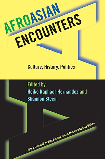 AfroAsian Encounters: Culture, History, Politics