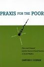 Praxis for the Poor: Piven and Cloward and the Future of Social Science in Social Welfare