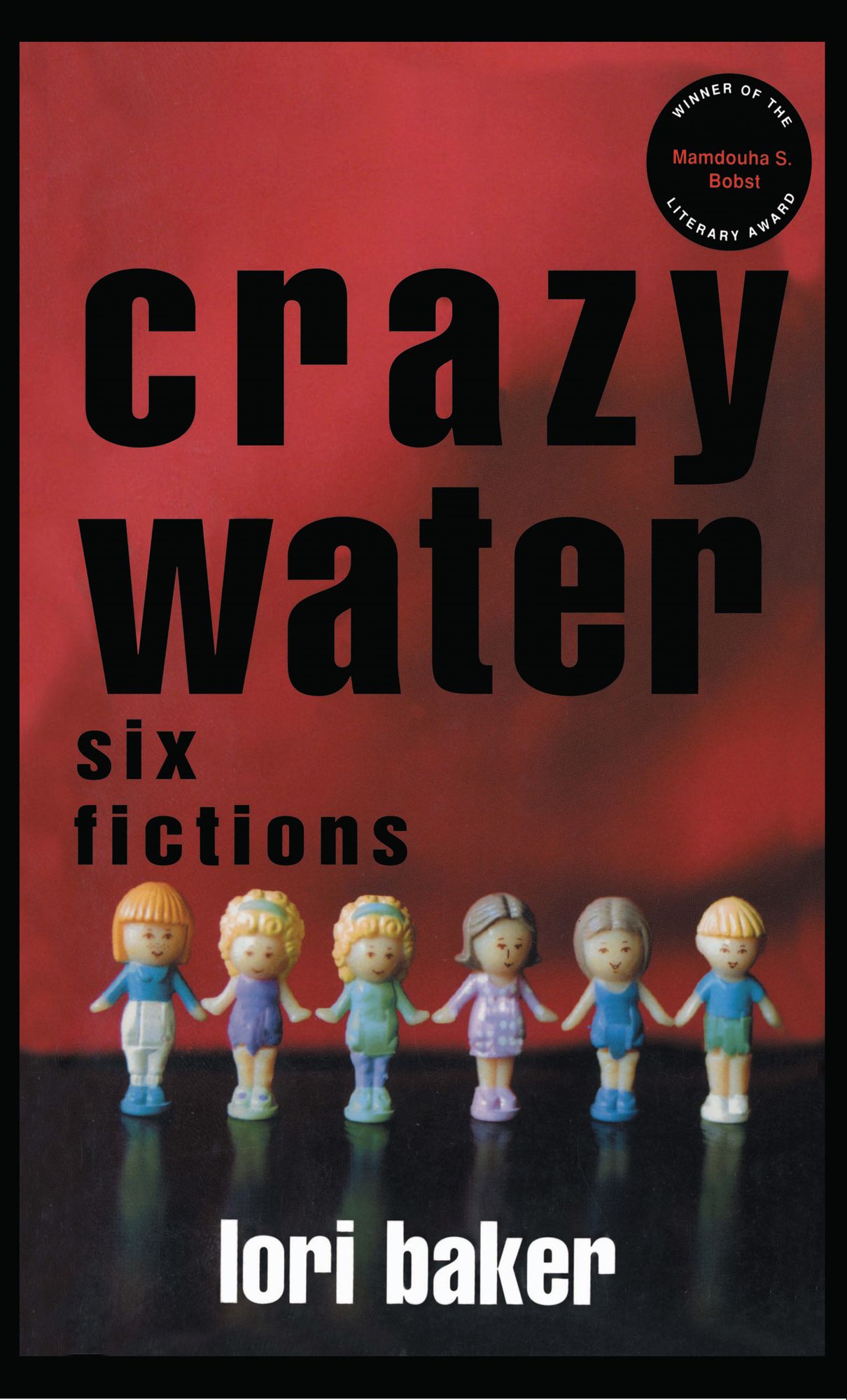 Crazy Water: Six Fictions