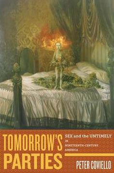 Tomorrow's Parties: Sex and the Untimely in Nineteenth-Century America