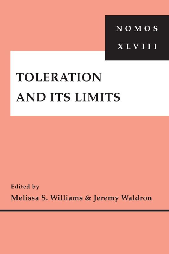 Toleration and Its Limits: NOMOS XLVIII