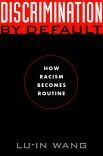 Discrimination by Default: How Racism Becomes Routine